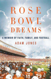 Rose Bowl Dreams: A Memoir of Faith, Family, and Football used book depot
