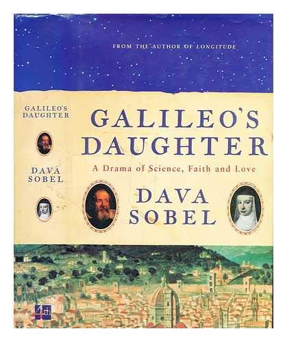 Galileos Daughter: A Historical Memoir of Science, Faith, and Love [Hardcover] Dava Sobel