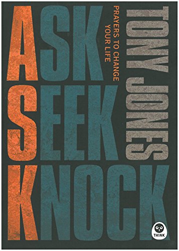 Ask, Seek, Knock: Prayers to Change Your Life