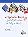 Exceptional Lives: Special Education in Todays Schools 6th Edition Turnbull, Ann A; Turnbull, H Rutherford and Wehmeyer, Michael L