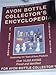 Bud Hastin's Avon Bottle Collector's Encyclopedia (BUD HASTIN'S AVON AND COLLECTOR'S ENCYCLOPEDIA)