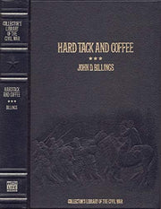 Hardtack and coffee, or, The unwritten story of Army life (Collector's library of the Civil War) used book depot