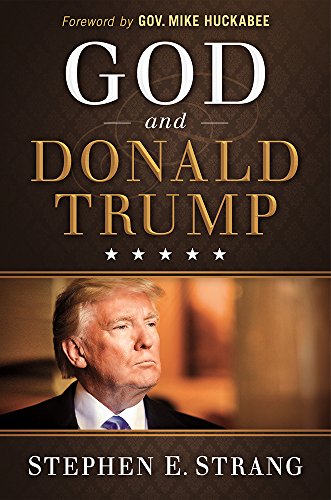 God and Donald Trump [Hardcover] Strang, Stephen E