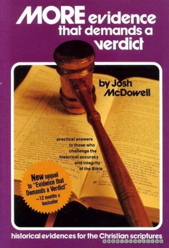 More Evidence That Demands a Verdict: Historical Evidences for the Christian Faith