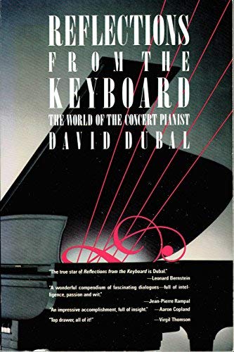 Reflections from the Keyboard: The World of the Concert Pianist used book depot