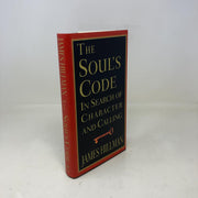 The Soul's Code: In Search of Character and Calling