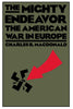 The Mighty Endeavor: The American War In Europe
