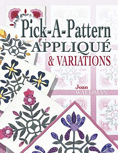 Pick a Pattern Applique  Variations Waldman, Joan Sjuts