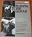 Playing the Guitar: A Self-Instruction Guide to Technique and Theory