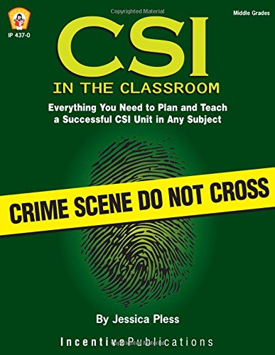 CSI in the Classroom: Everything You Need to Plan and Teach a Successful CSI Unit in Any Subject (Middle Grades) used book depot