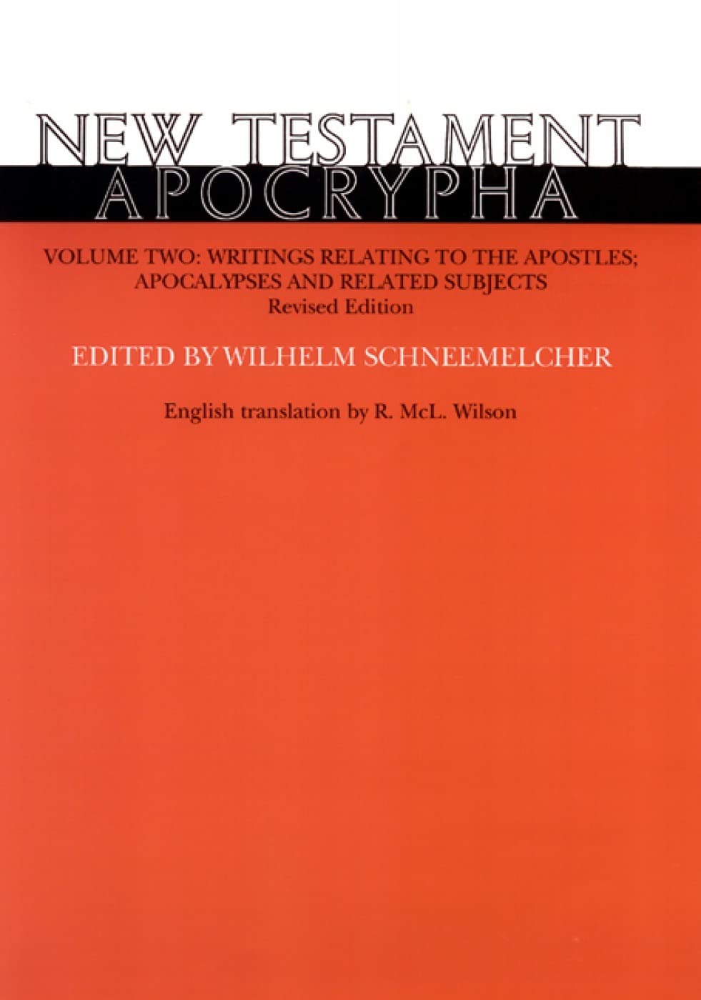 New Testament Apocrypha, Vol. 2: Writings Relating to the Apostles Apocalypses and Related Subjects used book depot