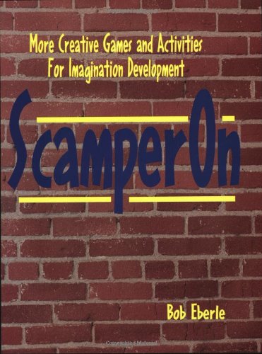 Scamper On: More Creative Games and Activities for Imagination Development used book depot