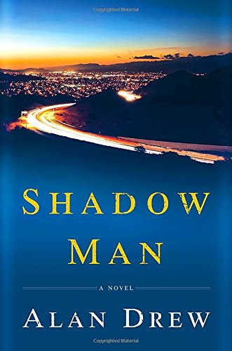 Shadow Man: A Novel [Hardcover] Drew, Alan