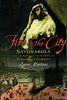 Fire in the City: Savonarola and the Struggle for the Soul of Renaissance Florence