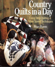 Country Quilts in a Day: Using Strip Quilting & Other Speed Techniques used book depot