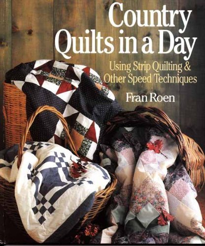 Country Quilts in a Day: Using Strip Quilting & Other Speed Techniques used book depot