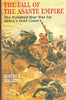 Fall of the Asante Empire: The Hundred-Year War for Africa's Gold Coast
