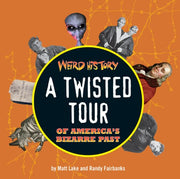 Weird History: A Twisted Tour of America's Bizarre Past used book depot