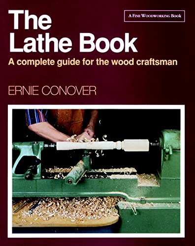 The Lathe Book: A Complete Guide for the Wood Craftsman used book depot