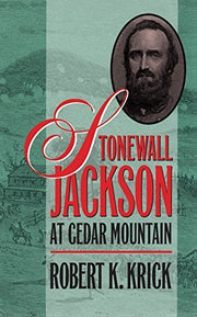 Stonewall Jackson at Cedar Mountain (Civil War America) Hardcover June 25, 1990