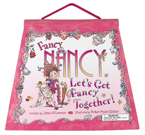 Fancy Nancy: Lets Get Fancy Together OConnor, Jane and Glasser, Robin Preiss