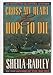 Cross My Heart  Hope to Die Sheila Radley