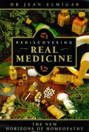 Rediscovering Real Medicine: The New Horizons of Homeopathy used book depot