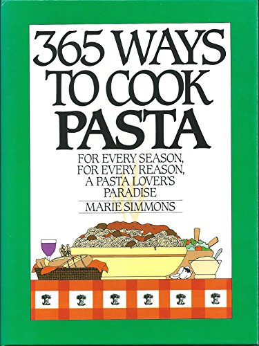 365 Ways to Cook Pasta [Spiralbound] Marie Simmons