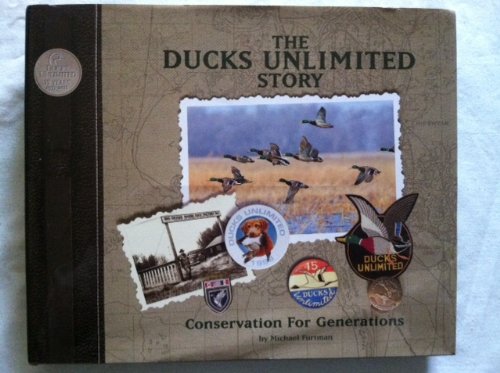 The Ducks Unlimited Story: Conservation for Generations used book depot