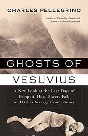 Ghosts of Vesuvius: A New Look at the Last Days of Pompeii, How Towers Fall, and Other Strange Connections used book depot