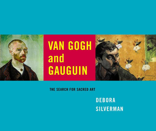 Van Gogh and Gauguin: The Search for Sacred Art
