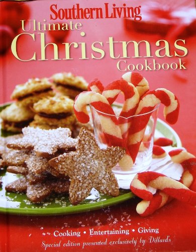 2010 Southern Living Ultimate Christmas Cookbook [Hardcover] Rebecca Brennan