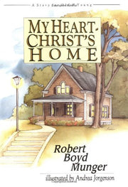My Heart - Christ's Home: A Story for Old & Young used book depot