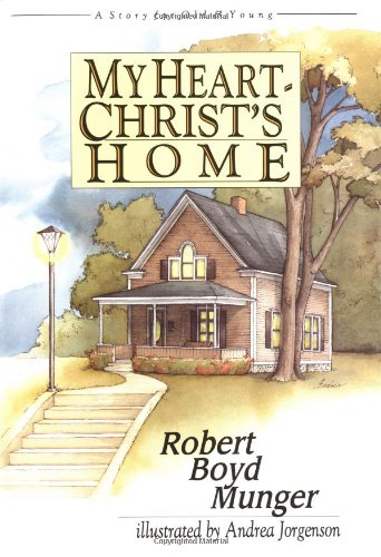 My Heart - Christ's Home: A Story for Old & Young used book depot