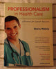 Professionalism in Health Care: A Primer for Career Success 4th Edition Makely, Sherry