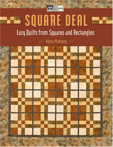 Square Deal: Easy Quilts from Squares and Rectangles
