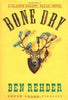 Bone Dry: A Blanco County, Texas, Novel Game Warden John Marlin, 2 Rehder, Ben