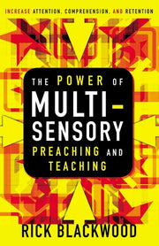 The Power of Multisensory Preaching and Teaching: Increase Attention, Comprehension, and Retention used book depot