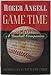 Game Time: A Baseball Companion
