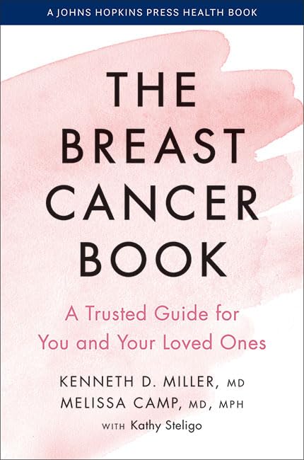 The Breast Cancer Book: A Trusted Guide for You and Your Loved Ones (A Johns Hopkins Press Health Book) used book depot