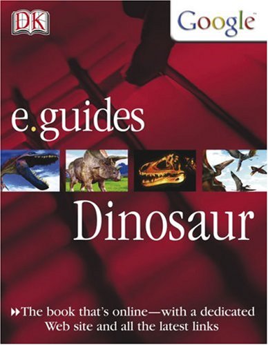 E. Guide Dinosaur (DK Google e.guides) used book depot