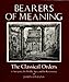 Bearers of Meaning: The Classical Orders in Antiquity, the Middle Ages, and the Renaissance
