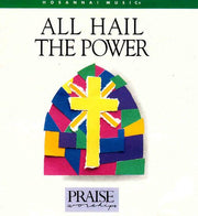 All Hail the Power: Hosanna Music's Praise & Worship used book depot