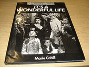 It's a Wonderful Life: A Hollywood Classic by Marie Cahill (1992-09-03)