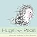 Hugs from Pearl [Hardcover] Schmid, Paul