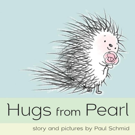 Hugs from Pearl [Hardcover] Schmid, Paul