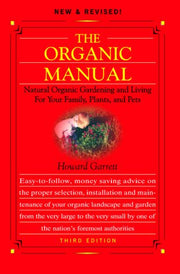 The Organic Manual,: Natural Organic Gardening and Living for Your Family, Plants, and Pets used book depot