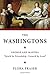 The Washingtons: George and Martha, "Join'd by Friendship, Crown'd by Love"