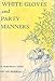 white gloves and party manners [Hardcover] young, marjabelle  buchwald, ann