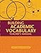 Building Academic Vocabulary: Teacher’s Manual (Professional Development)
